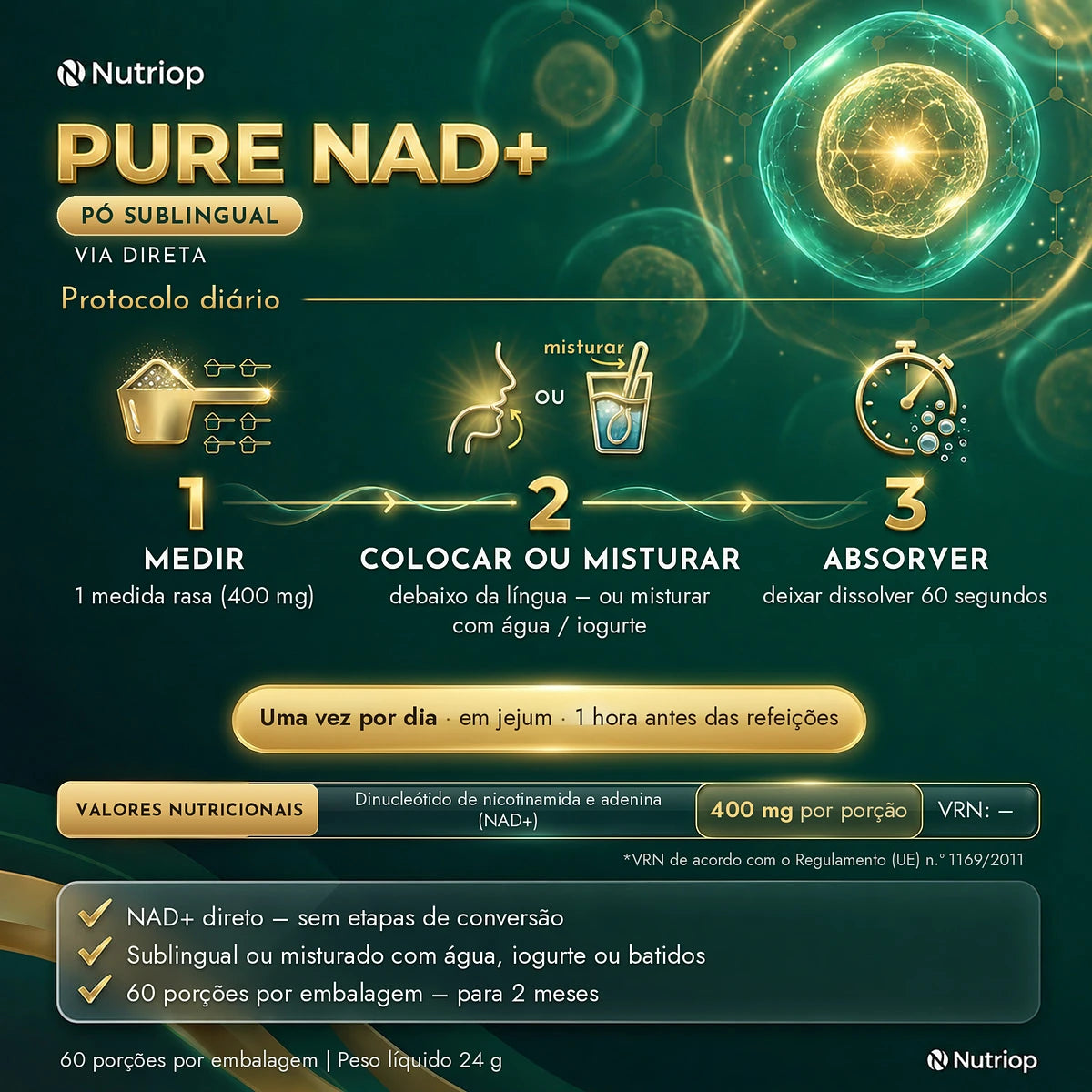 Pure NAD+ pó sublingual 24 g – protocolo diário: 1 medida rasa (400 mg) debaixo da língua ou misturada com água ou iogurte, deixar dissolver 60 segundos. Uma vez por dia, em jejum, 1 hora antes das refeições. 60 porções por embalagem.