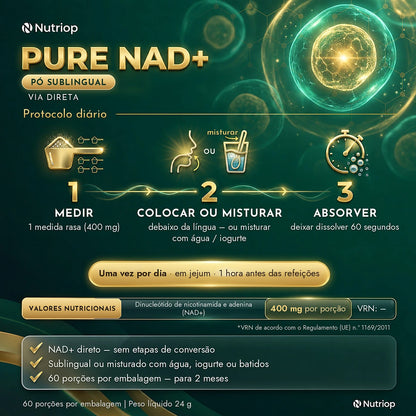 Pure NAD+ pó sublingual 24 g – protocolo diário: 1 medida rasa (400 mg) debaixo da língua ou misturada com água ou iogurte, deixar dissolver 60 segundos. Uma vez por dia, em jejum, 1 hora antes das refeições. 60 porções por embalagem.