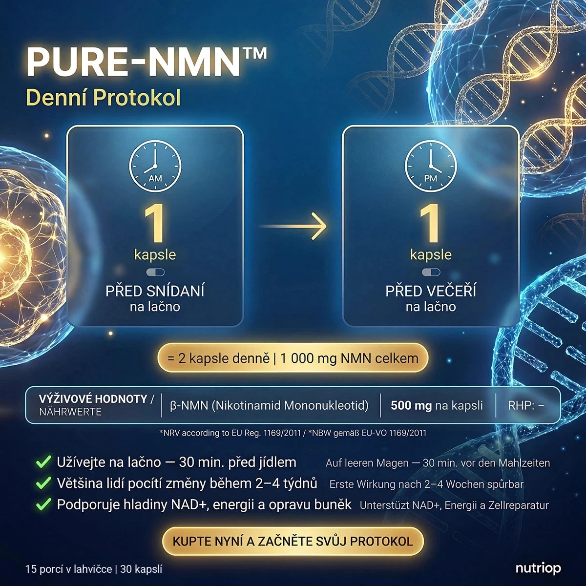 Denní protokol PURE-NMN: 1 kapsle před snídaní a 1 kapsle před večeří, nalačno – 2 kapsle (1000 mg NMN) denně. 15 porcí v lahvičce, 30 kapslí.