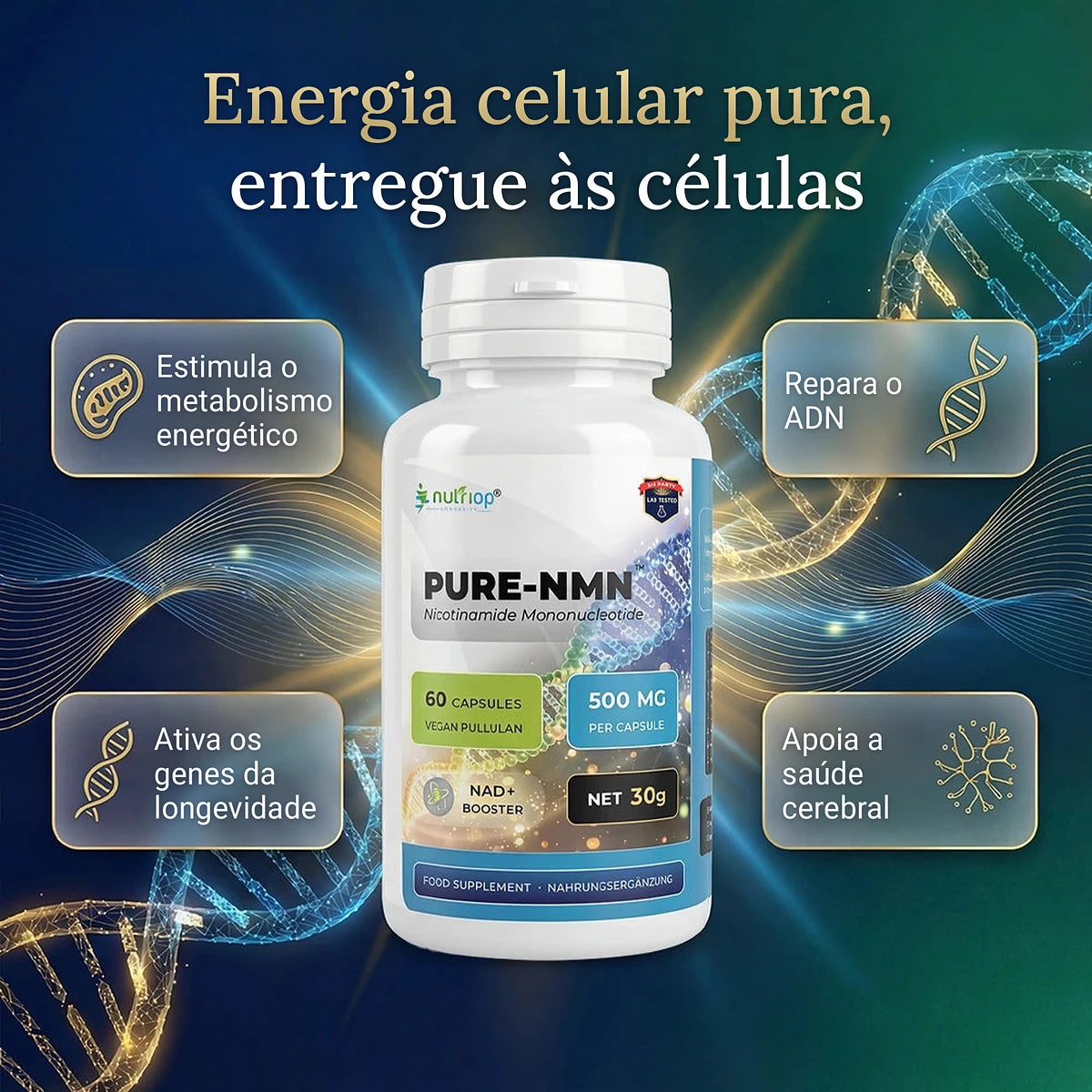 Cápsulas Nutriop PURE-NMN 500 mg – energia celular pura: estimula o metabolismo energético, repara o ADN, ativa os genes da longevidade e apoia a saúde cerebral