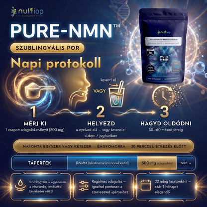 Pure-NMN™ szublingvális por 15 g – napi protokoll: 1 csapott adagolókanálnyit (500 mg) helyezz a nyelved alá, vagy keverd el vízben, illetve joghurtban, és hagyd 30–60 másodpercig oldódni. Naponta egyszer vagy kétszer éhgyomorra, 30 perccel étkezés előtt. 30 adag tasakonként.